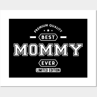 Mommy - Best Mommy Ever Limited Edition Posters and Art